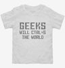 Geeks Will Ctrl S The World Toddler Shirt 666x695.jpg?v=1700417932