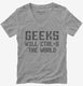 Geeks Will Ctrl S The World grey Womens V-Neck Tee