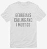 Georgia Is Calling And I Must Go Shirt 666x695.jpg?v=1700481199