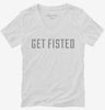 Get Fisted Womens Vneck Shirt 666x695.jpg?v=1700644542