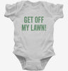 Get Off My Lawn Infant Bodysuit 666x695.jpg?v=1700402501