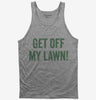 Get Off My Lawn Tank Top 666x695.jpg?v=1700402501