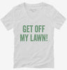 Get Off My Lawn Womens Vneck Shirt 666x695.jpg?v=1700402501