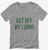 Get Off My Lawn Womens Vneck
