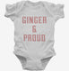 Ginger And Proud white Infant Bodysuit