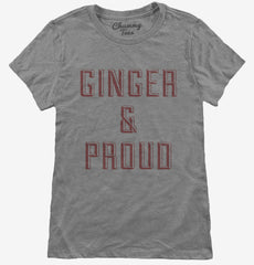 Ginger And Proud Womens T-Shirt