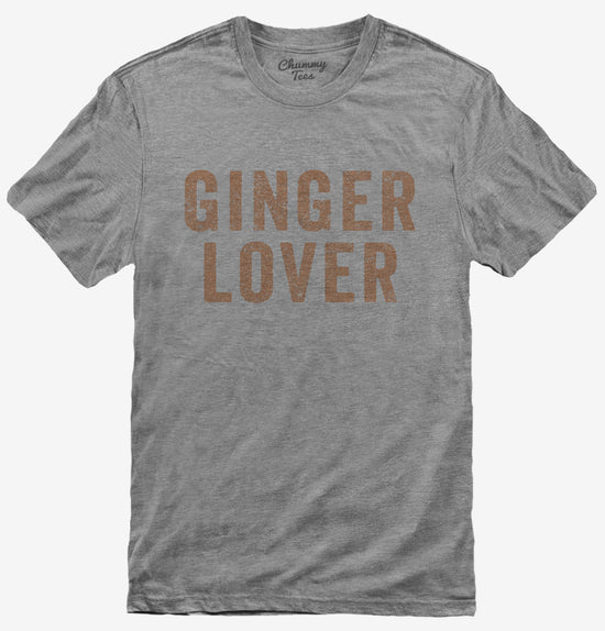 Ginger Lover T-Shirt