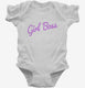 Girl Boss white Infant Bodysuit