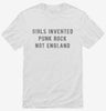 Girls Invented Punk Rock Not England Shirt 666x695.jpg?v=1700644317
