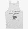 Give Me Coffee And No One Gets Hurt Tanktop 666x695.jpg?v=1700553265