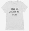 Give Me Liberty Not Debt Womens Shirt 666x695.jpg?v=1700644275