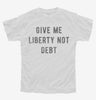 Give Me Liberty Not Debt Youth