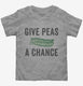Give Peas A Chance grey Toddler Tee