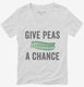 Give Peas A Chance white Womens V-Neck Tee