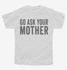 Go Ask Your Mother Mom Youth