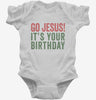 Go Jesus Its Your Birthday Infant Bodysuit 666x695.jpg?v=1700417649