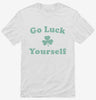 Go Luck Yourself Shirt 666x695.jpg?v=1700341556