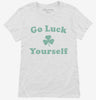 Go Luck Yourself Womens Shirt 666x695.jpg?v=1700341556