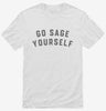 Go Sage Yourself Shirt 666x695.jpg?v=1700393727