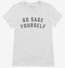 Go Sage Yourself Womens Shirt 666x695.jpg?v=1700393727