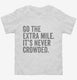 Go The Extra Mile It's Never Crowded white Toddler Tee