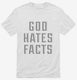 God Hates Facts white Mens
