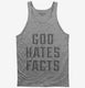 God Hates Facts grey Tank