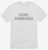Going Commando Shirt 666x695.jpg?v=1700644132