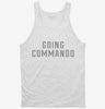 Going Commando Tanktop 666x695.jpg?v=1700644132