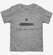 Gonzales Come And Take It Cannon grey Toddler Tee