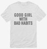 Good Girl With Bad Habits Shirt 666x695.jpg?v=1700413872