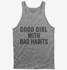 Good Girl With Bad Habits Tank Top 666x695.jpg?v=1700413872
