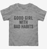 Good Girl With Bad Habits Toddler
