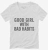 Good Girl With Bad Habits Womens Vneck Shirt 666x695.jpg?v=1700413872
