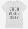 Good Vibes Only Womens Shirt 666x695.jpg?v=1700643993
