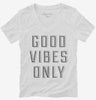 Good Vibes Only Womens Vneck Shirt 666x695.jpg?v=1700643993
