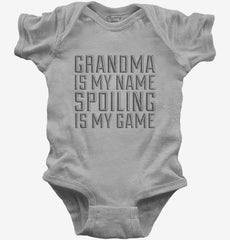 Grandma Is My Name Spoiling Is My Game Baby Bodysuit