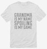Grandma Is My Name Spoiling Is My Game Shirt 666x695.jpg?v=1700553079