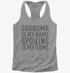 Grandma Is My Name Spoiling Is My Game Womens Racerback Tank