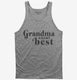 Grandma Knows Best grey Tank