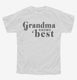 Grandma Knows Best white Youth Tee