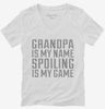 Grandpa Is My Name Spoiling Is My Game Womens Vneck Shirt 666x695.jpg?v=1700552985