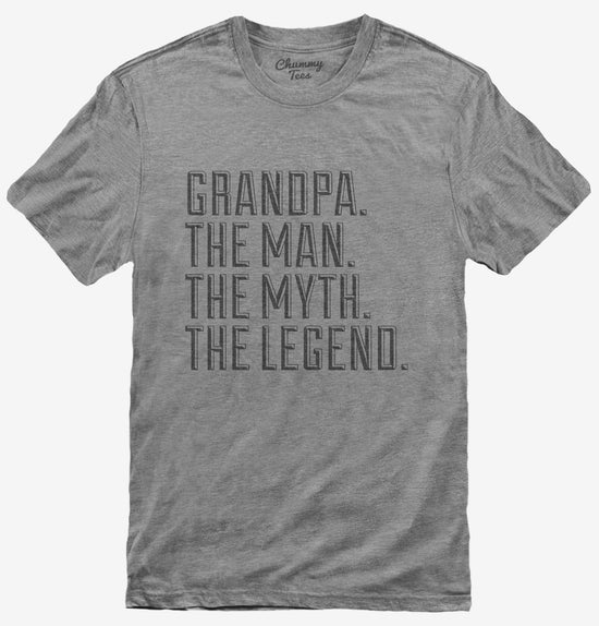 Grandpa The Man The Myth The Legend T-Shirt
