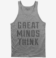 Great Minds Think Tank Top