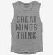 Great Minds Think grey Womens Muscle Tank