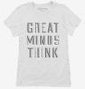 Great Minds Think Womens Shirt 666x695.jpg?v=1700643807