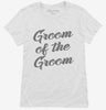 Groom Of The Groom Womens Shirt 666x695.jpg?v=1700490353