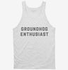 Groundhog Enthusiast Funny Groundhog Day Tanktop 666x695.jpg?v=1700387019