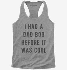 Had Dad Bod Before It Was Cool Womens Racerback Tank
