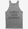 Handle Your Scandal Tank Top 666x695.jpg?v=1700643388